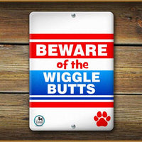 Beware of the Wiggle Butts Pet Sign
