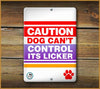 Caution Dog Can't Control it's Licker Pet Sign - Aw Paws