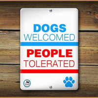 Dogs Welcomed People Tolerated PET SIGN - Aw Paws