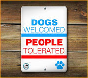 Dogs Welcomed People Tolerated PET SIGN - Aw Paws