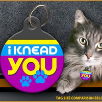 I Knead You Cat ID Tag - Aw Paws