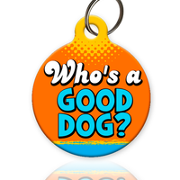 Who's A Good Dog? Pet ID Tag