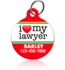 I Love My Lawyer Pet ID Tag