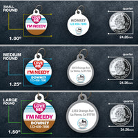 Love Me I'm Needy Pet ID Tag