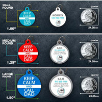 Keep Calm and Call Dad Pet ID Tag - Aw Paws