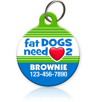 Fat Dogs Need Love 2 Pet ID Tag - Aw Paws
