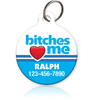 Bitches Love Me Pet ID Tag