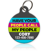 Have Your People Call My People Pet ID Tag