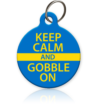 Keep Calm and Gobble On Pet ID Tag - Aw Paws