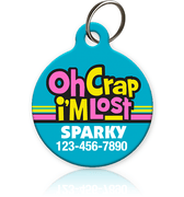 Oh Crap I'm Lost Pet ID Tag