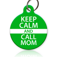 Keep Calm and Call Mom Pet ID Tag - Aw Paws