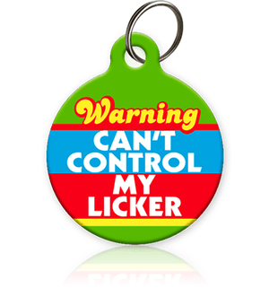 Can't Control My Licker Pet ID Tag
