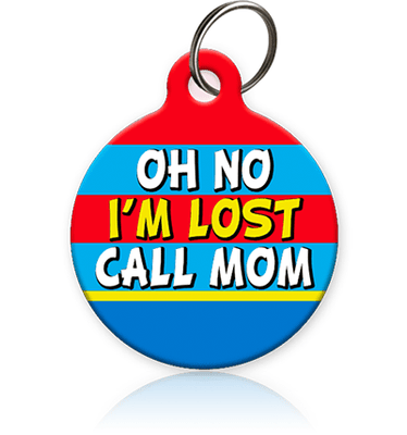 Oh No I'm Lost Call MOM Pet ID Tag - Aw Paws