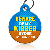 Beware of my Kisses Pet ID Tag