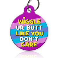 Wiggle Butt Like You Pet ID Tag - Aw Paws