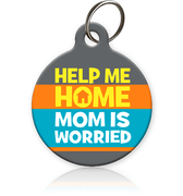 Help Me Home MOM is Worried Pet ID Tag - Aw Paws