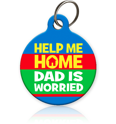 Help Me Home DAD is Worried Pet ID Tag - Aw Paws
