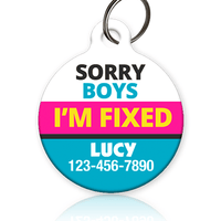 Sorry Boys I'm Fixed Pet ID Tag - Aw Paws