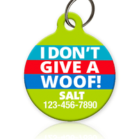 I Don't Give A Woof Pet ID Tag - Aw Paws