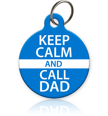 Keep Calm and Call Dad Pet ID Tag - Aw Paws