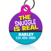 The Snuggle is Real Pet ID Tag - Aw Paws