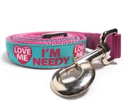 Love Me I'm Needy Dog Leash