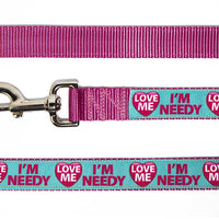 Love Me I'm Needy Dog Leash